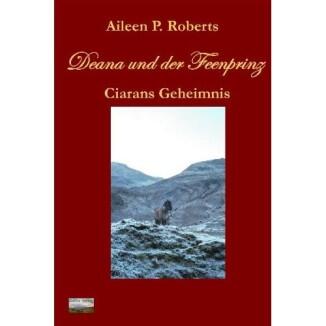 Deana und der Feenprinz - Ciarans Geheimnis