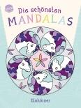 Die schönsten Mandalas - Einhörner