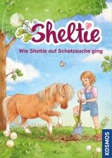 Sheltie Band 2 - Wie Sheltie auf Schatzsuche ging