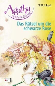 Agatha,ein Pony mit Spürnase 04 - Das Rätsel um die schwarze Rose