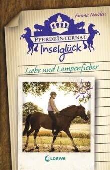 Pferdeinternat Inselglück, Band 3 - Liebe und Lampenfieber