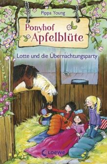Ponyhof Apfelblüte, Band 12 - Lotte und die Übernachtungsparty