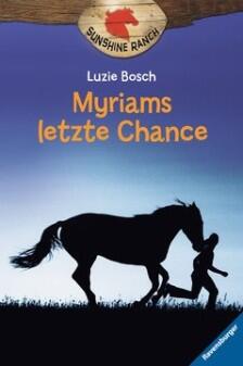 Sunshine Ranch Band 4: Myriams letzte Chance