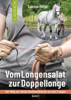 Vom Longensalat zur Doppellonge, Band 1