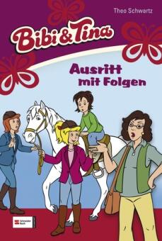 Bibi und Tina Band 44 - Ausritt mit Folgen